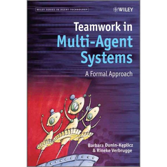 Pre-Owned Wiley Agent Technology Teamwork in Multi-Agent Systems: A Formal Approach, (Hardcover)