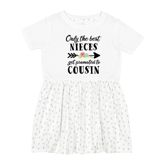 Inktastic Only the Best Nieces Get Promoted to Cousin Girls Toddler Dress