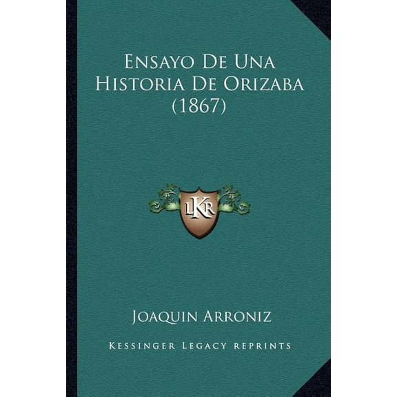 Ensayo de Una Historia de Orizaba (1867) Paperback