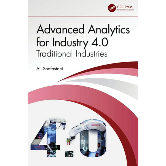 Advanced Analytics for Industry 4.0: Traditional Industries, (Hardcover)