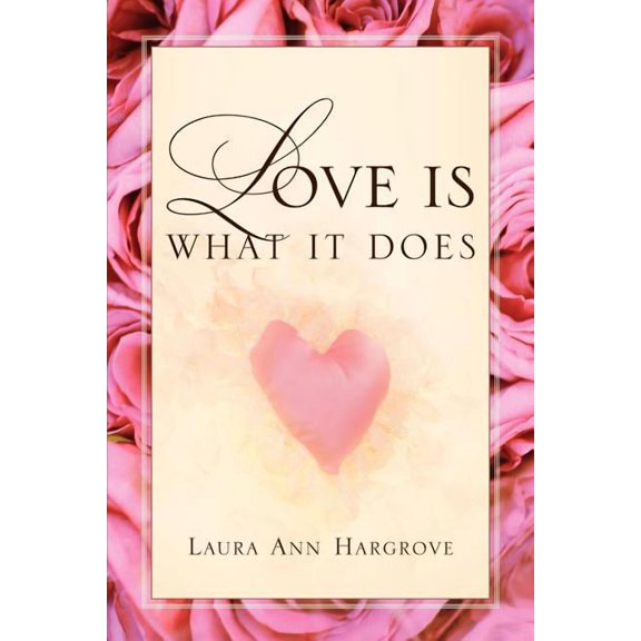 Love Is What It Does, (Paperback)