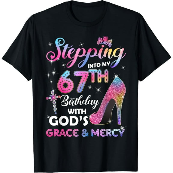 Stepping Into My 67th Birthday gift Women 67 years old Pumps T-Shirt