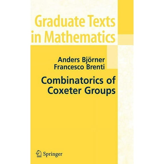 Graduate Texts in Mathematics Combinatorics of Coxeter Groups, Book 231, (Hardcover)