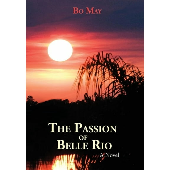 The Passion of Belle Rio, (Hardcover)