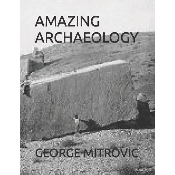 Amazing Archaeology, (Paperback)