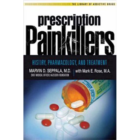 Pre-Owned Prescription Painkillers : History, Pharmacology, and Treatment (Paperback)