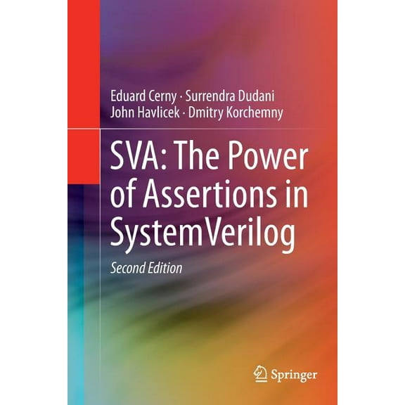 Sva: The Power of Assertions in Systemverilog, (Paperback)
