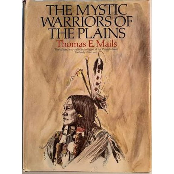 Pre-Owned The Mystic Warriors of the Plains (Hardcover) 038504741X 9780385047418