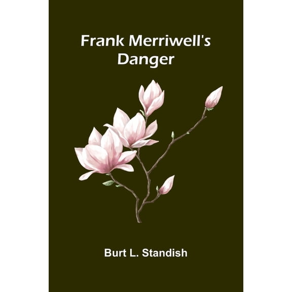 Frank Merriwell's danger, (Paperback)