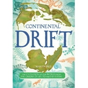 Continental Drift: The Evolution of Our World from the Origins of Life to the Far Future (Hardcover)