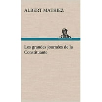 Les grandes journées de la Constituante (Hardcover)
