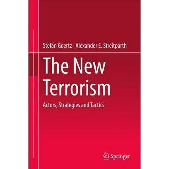 The New Terrorism: Actors, Strategies and Tactics, (Hardcover)