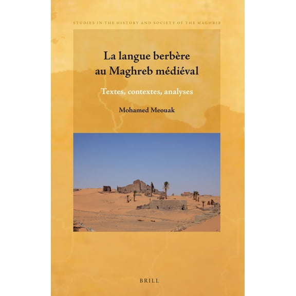 Studies in the History and Society of th La langue berbère au Maghreb médiéval, Book 8, (Hardcover)