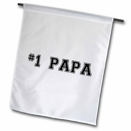 3dRose #1 Papa - Number One Papa - for great and best dads - black college font text - good for Fathers Day - Garden Flag, 12 by