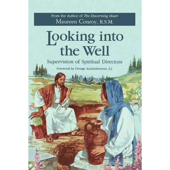 Looking into the Well : Supervision of Spiritual Directors (Paperback)