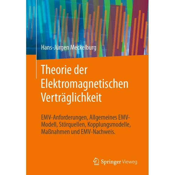Theorie Der Elektromagnetischen VertrÃ¤glichkeit: Emv-Anforderungen, Allgemeines Emv-Modell, StÃ¶rquellen, Kopplungsmodell, (Paperback)
