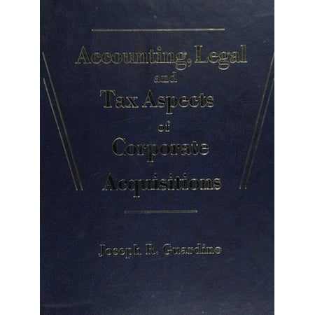 Pre-Owned Accounting, Legal, and Tax Aspects of Corporate Acquisitions (Hardcover) 9780130021052