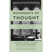 Movements of Thought : Ludwig Wittgenstein's Diary, 19301932 and 19361937 (Hardcover)