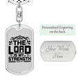 thumbnail image 2 of Lord Is My Strength Psalm 28:7 Stainless Steel or 18k Gold Premium Swivel Dog Tag Keychain, 2 of 10