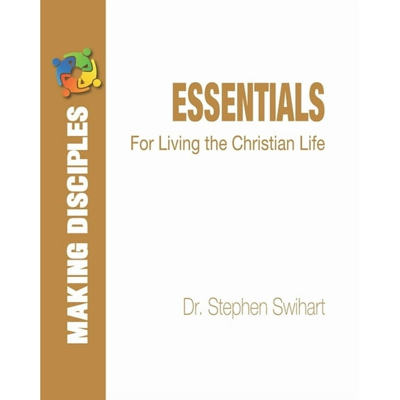 Essentials: For Living the Christian Life