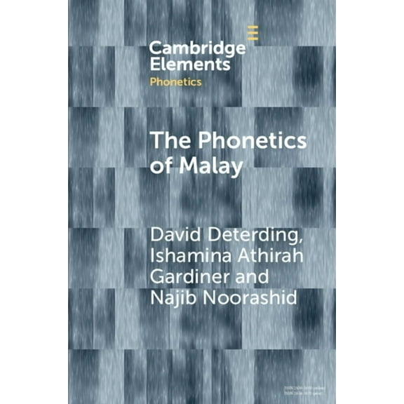 Elements in Phonetics The Phonetics of Malay, (Paperback)