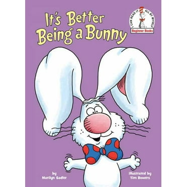 Marilyn Sadler: It's Better Being a Bunny: An Early Reader Book for Kids (Hardcover)