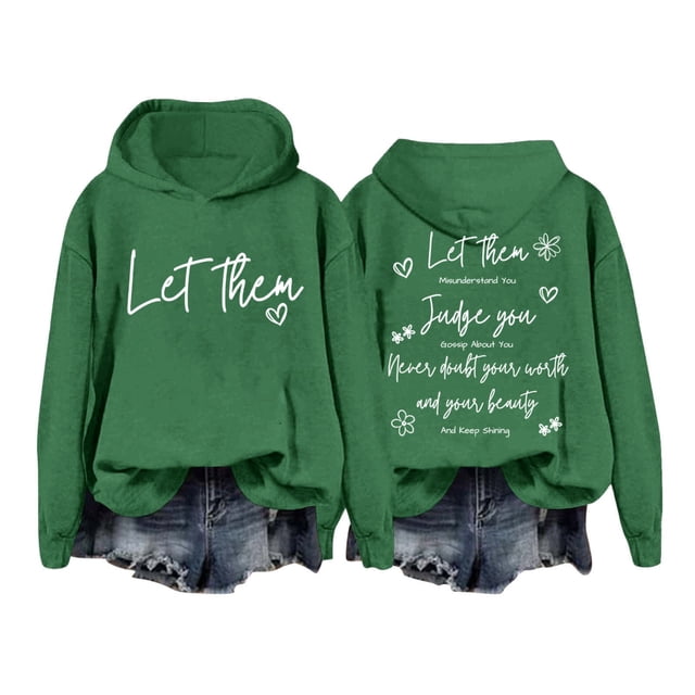 HNMKIU Womens Shirts Let Them Hoodie Let Them Hoodies For Women Let Them Sweatshirt Men Funny Let Them Sweatshirt