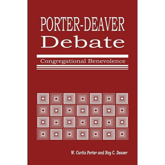 Porter-Deaver Debate on Church Benevolence (Paperback)