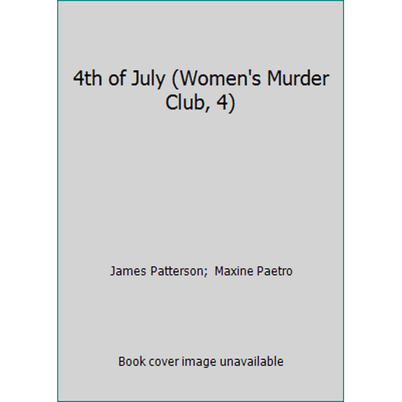 Pre-Owned 4th of July (Women's Murder Club, 4) (Paperback) 0446694436 9780446694438