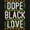 Black, variant on Black History Month Dope Black Love Hoodie Sweatshirt Women Brisco Brands X