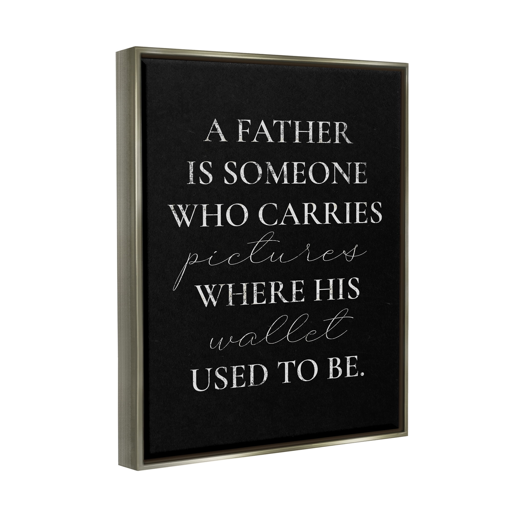 Stupell Pictures Where Wallet Used To Be Father Inspirational Painting Gray Floater Framed Art Print Wall Art