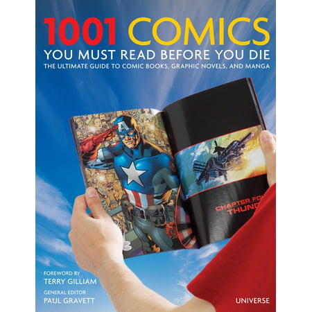 1001 Comics You Must Read Before You Die : The Ultimate Guide to Comic Books, Graphic Novels and