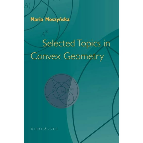 Selected Topics in Convex Geometry, (Paperback)
