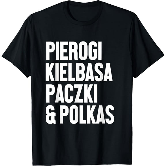 Funny Polish Pierogi Kielbasa Paczki Polkas for Men Women Short Sleeve Graphic T-Shirt