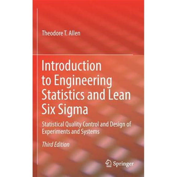 Pre-Owned Introduction to Engineering Statistics and Lean Six SIGMA: Statistical Quality Control and Design of Experiments and Systems (Hardcover)