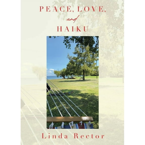 Peace, Love, and Haiku, (Paperback)