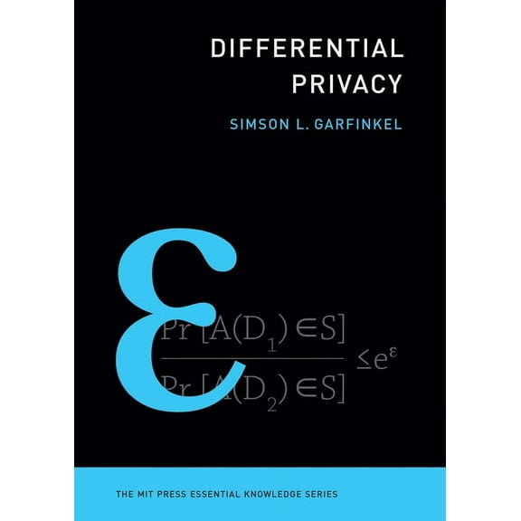 MIT Press Essential Knowledge Differential Privacy, (Paperback)