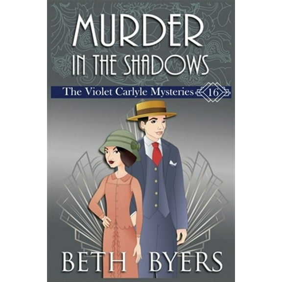Murder in the Shadows: A Violet Carlyle Historical Mystery (Paperback) by Beth Byers