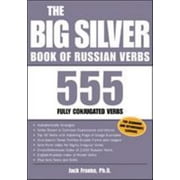 The Big Silver Book of Russian Verbs: 555 Fully Conjugated Verbs (Big Book of Verbs Series) [Paperback - Used]