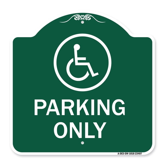 SignMission A-DES-GW-1818-23407 18 x 18 in. Designer Series Sign - Parking Only with New Access Symbol, Green & White