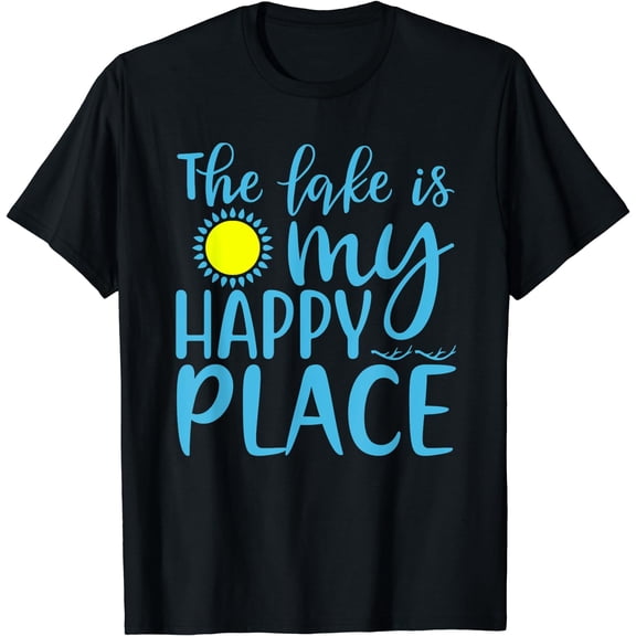 The Lake Is My Happy Place Funny Vacation Summer Life Saying T-Shirt Black Large