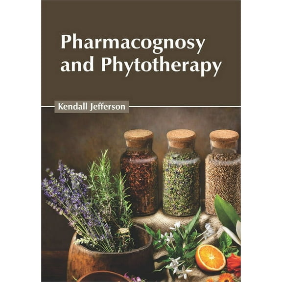 Pharmacognosy and Phytotherapy, (Hardcover)