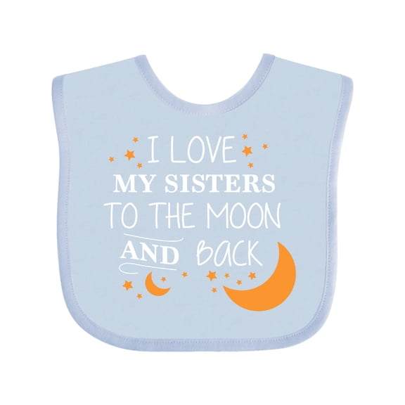 Inktastic I Love My Sisters to the Moon and Back Boys or Girls Baby Bib