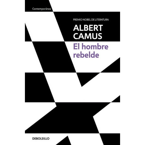El Hombre Rebelde / The Rebel: An Essay on Man in Revolt, (Paperback)