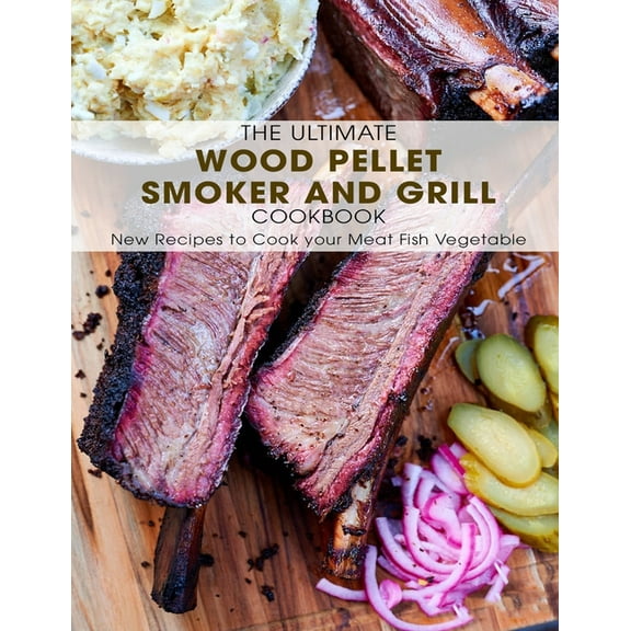 The Ultimate Wood Pellet Smoker and Grill Cookbook (Paperback)