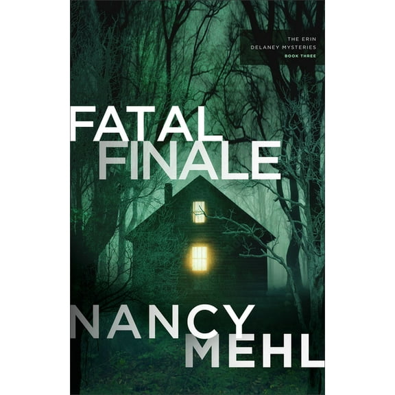 The Erin Delaney Mysteries Fatal Finale, (Paperback)