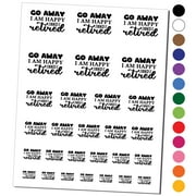 Go Away I am Happy and Retired Water Resistant Temporary Tattoo Set Fake Body Art Collection - Black