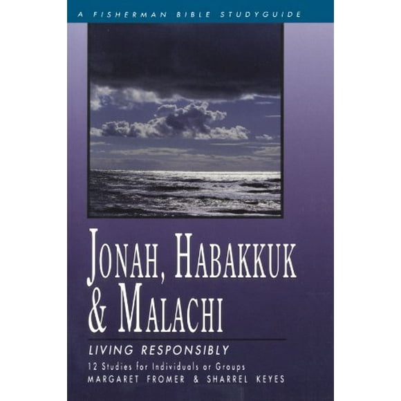 Jonah, Habakkuk, and Malachi : Living Responsibly 9780877884323 Used / Pre-owned