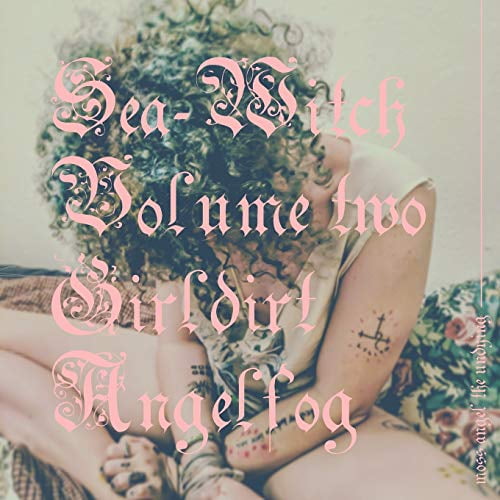 Pre-Owned Sea-Witch Vol. 2 (Girldirt Angelfog), 9780999125519, 0999125516, Paperback,
