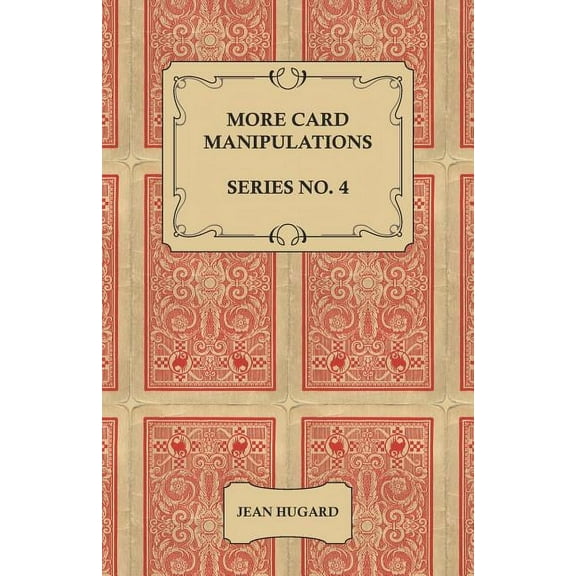 More Card Manipulations - Series No. 4, (Paperback)